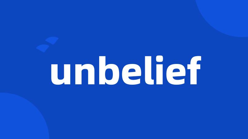 unbelief