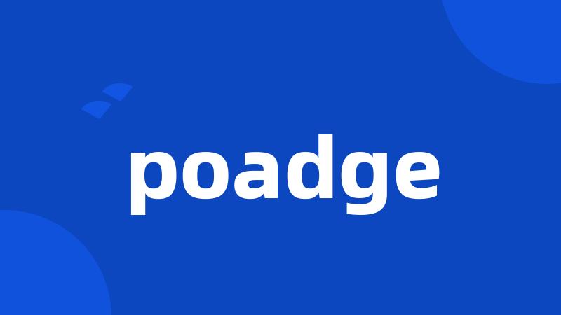 poadge