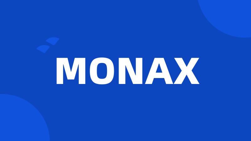 MONAX