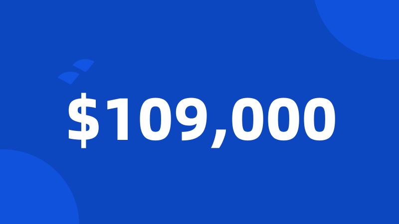 $109,000