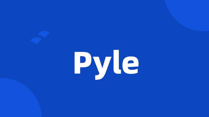 Pyle