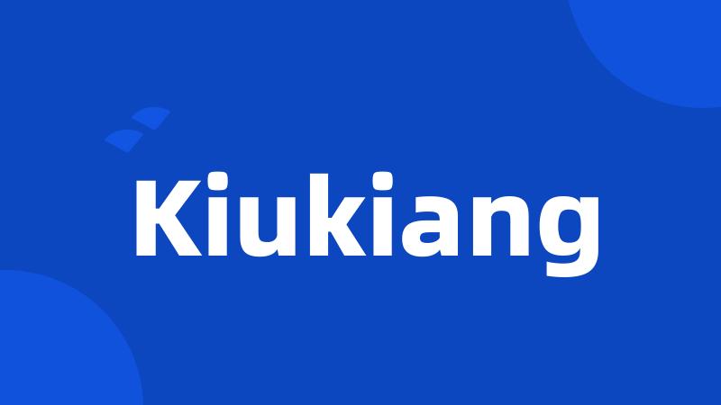 Kiukiang