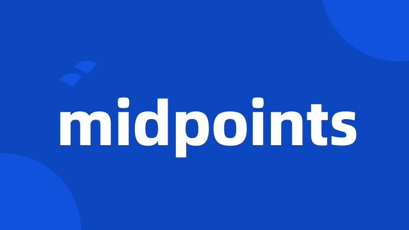 midpoints