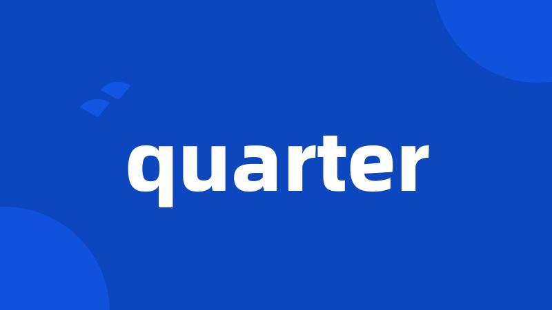 quarter