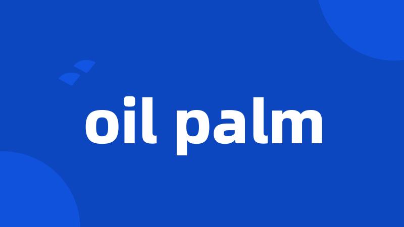 oil palm