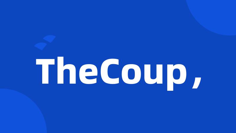 TheCoup，