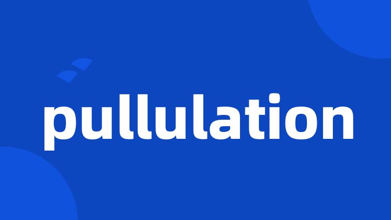 pullulation