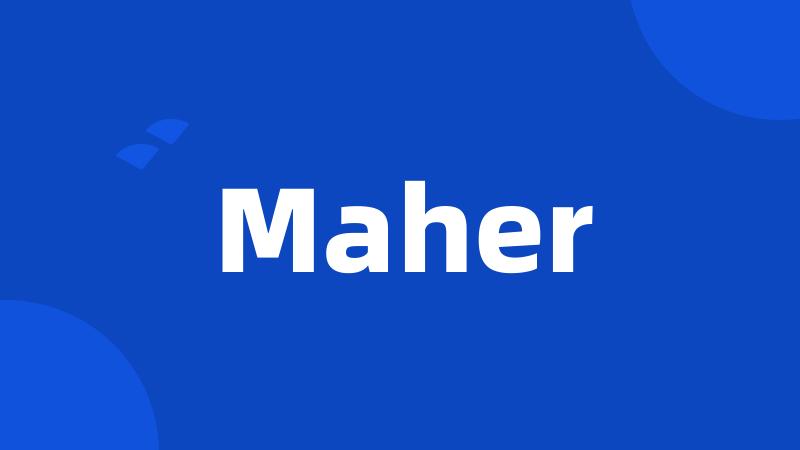 Maher