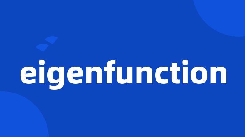 eigenfunction