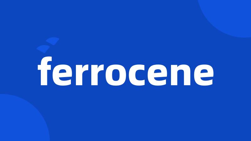 ferrocene