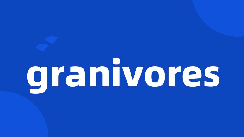 granivores