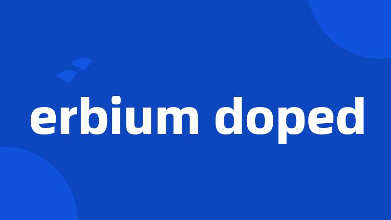 erbium doped