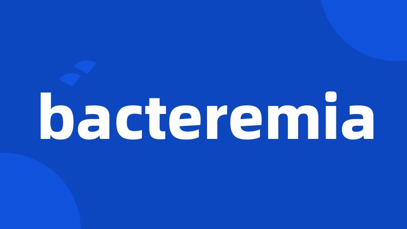 bacteremia