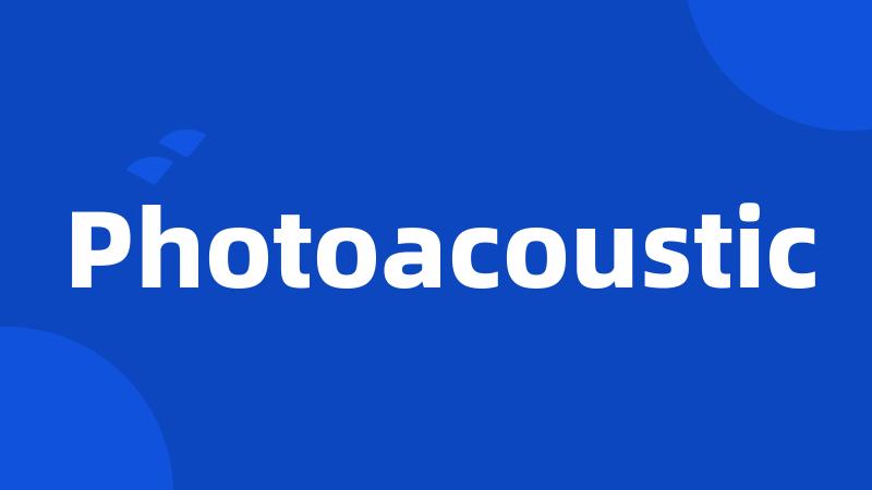 Photoacoustic