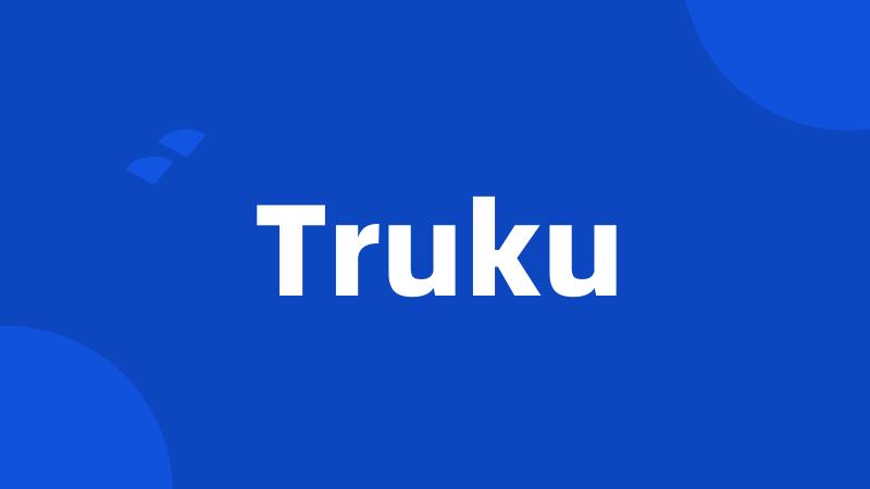 Truku