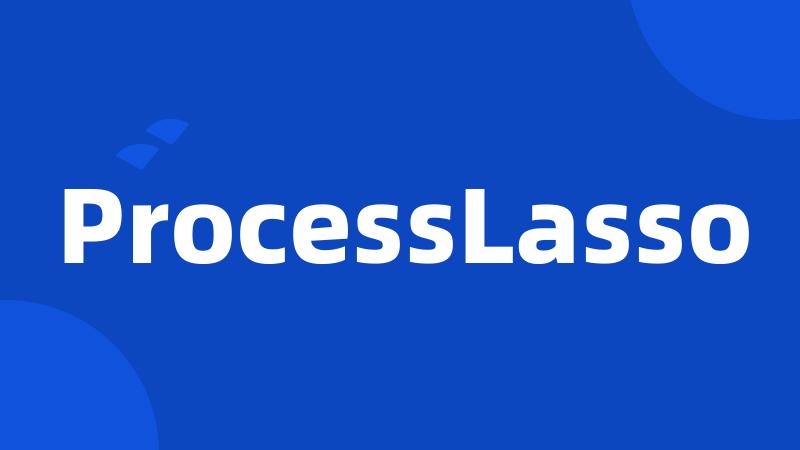 ProcessLasso