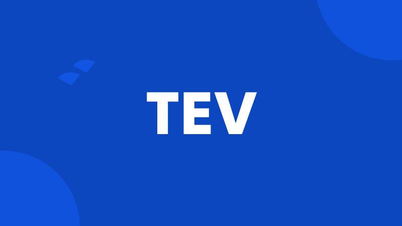 TEV