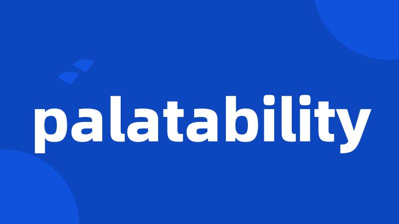 palatability