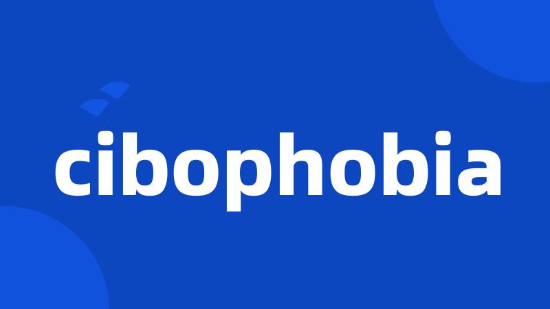 cibophobia