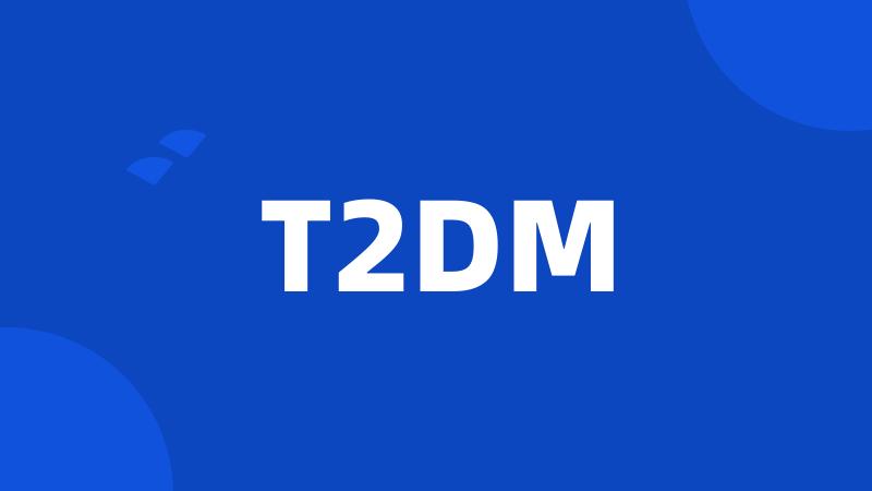 T2DM