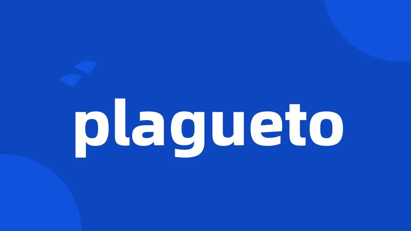 plagueto