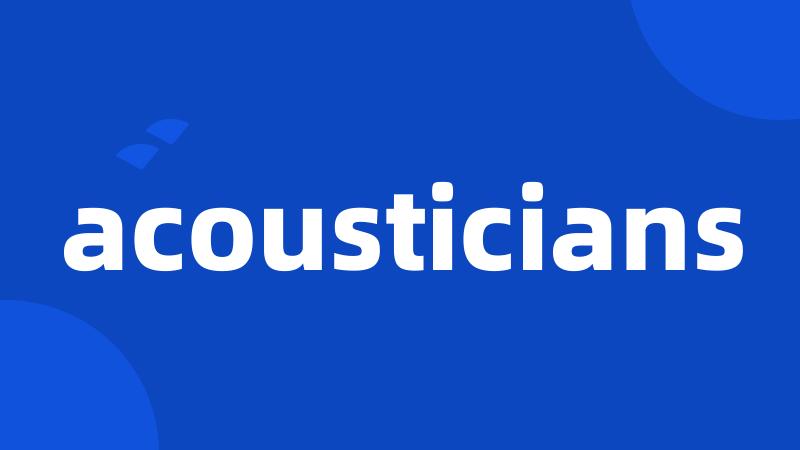 acousticians