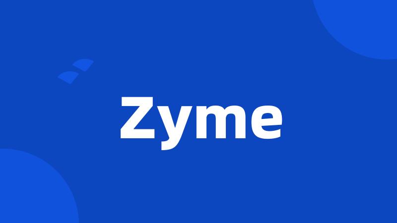 Zyme