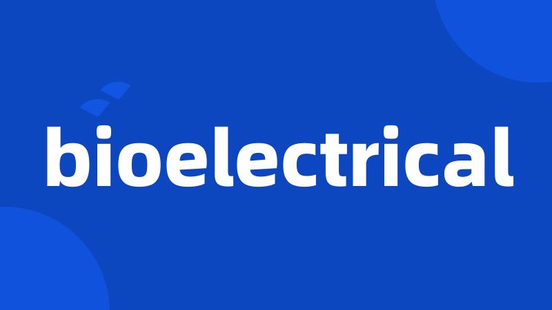 bioelectrical