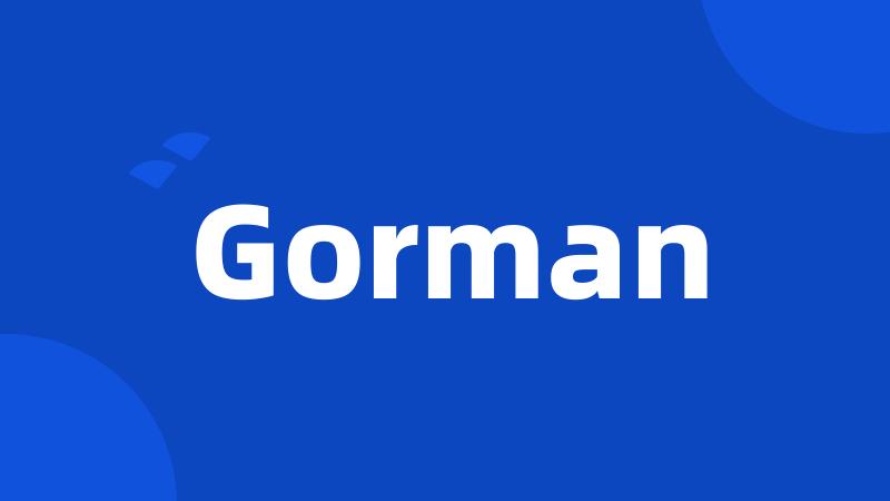 Gorman