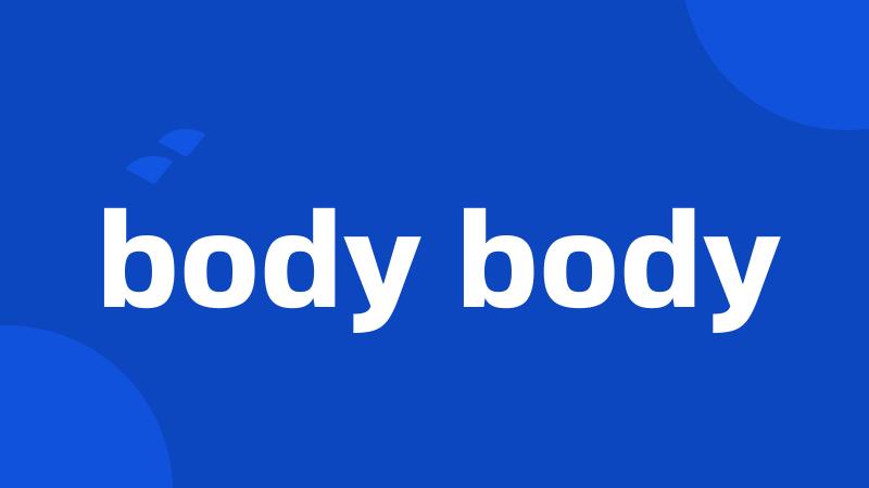 body body