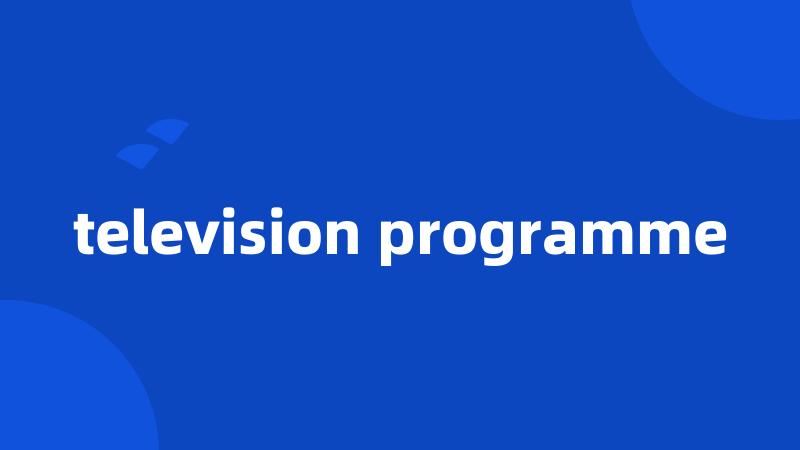 television programme