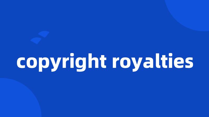 copyright royalties