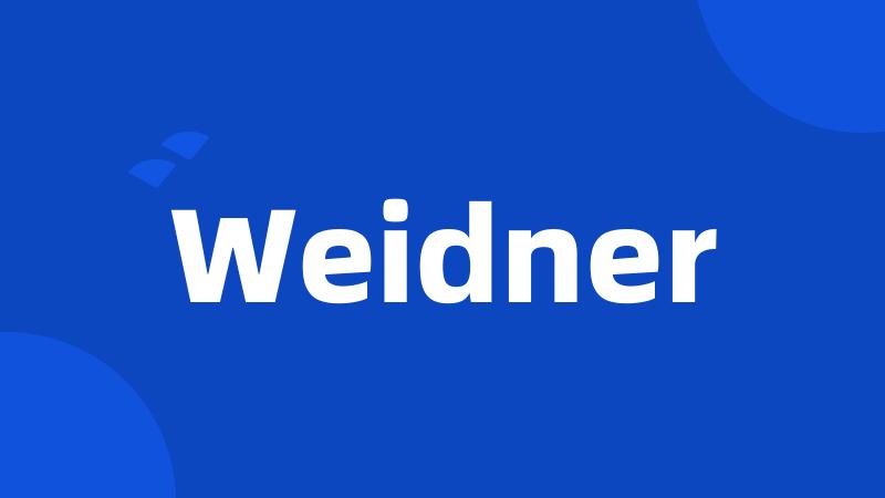 Weidner