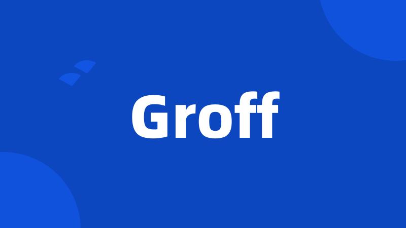 Groff