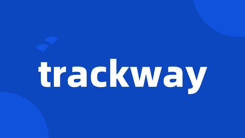 trackway