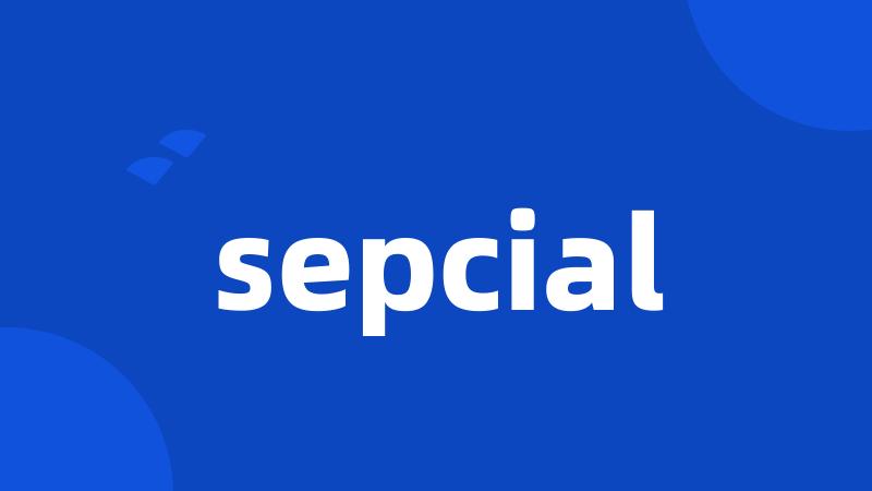 sepcial