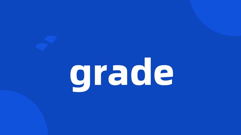 grade