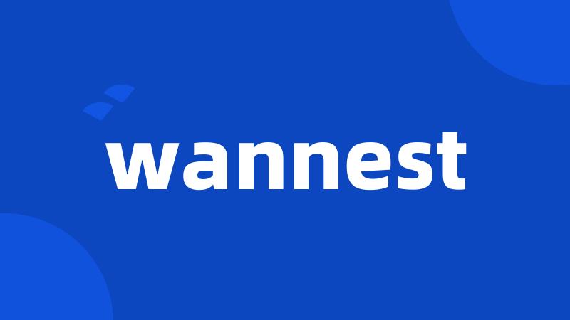 wannest