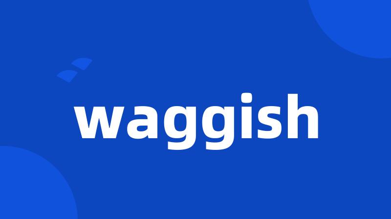 waggish