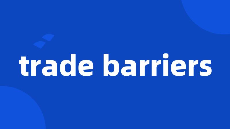 trade barriers