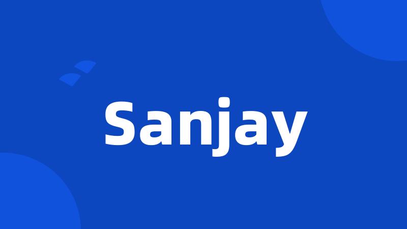 Sanjay