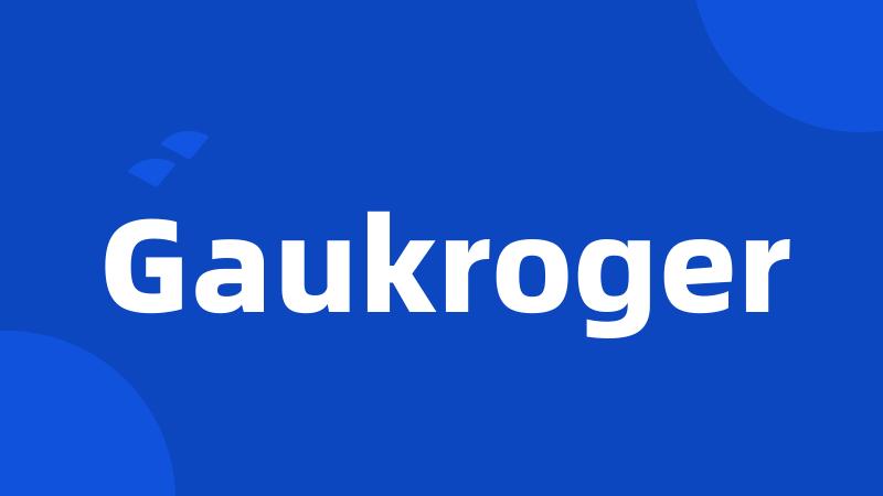 Gaukroger