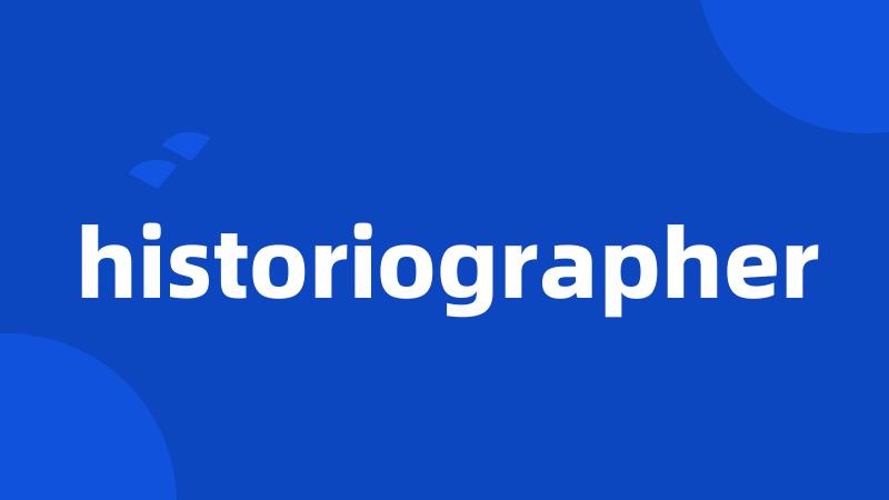 historiographer