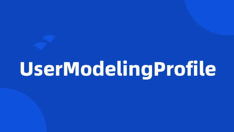 UserModelingProfile