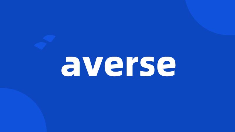 averse