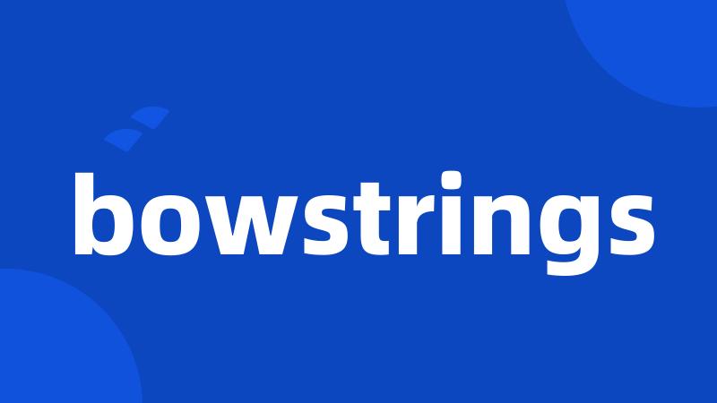 bowstrings