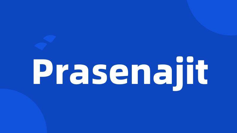 Prasenajit