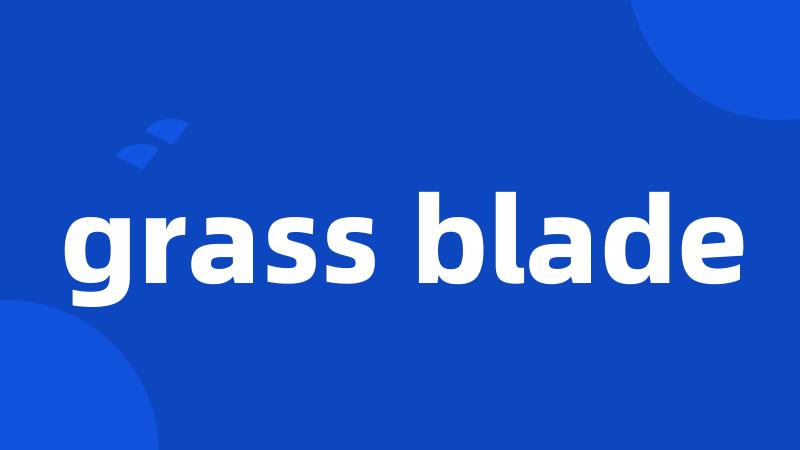 grass blade