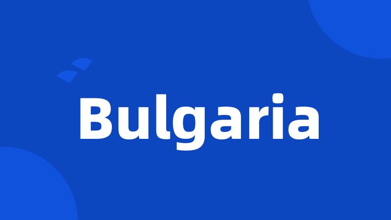 Bulgaria