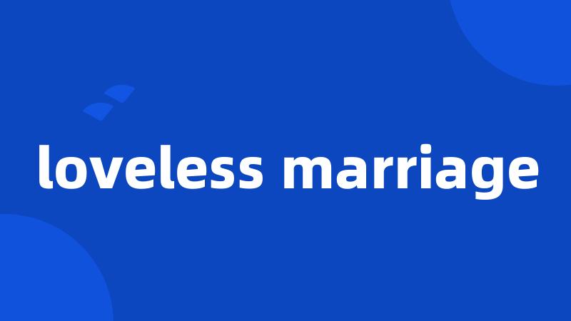 loveless marriage